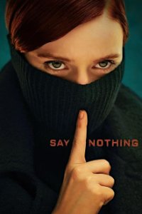 Cover Say Nothing, Say Nothing